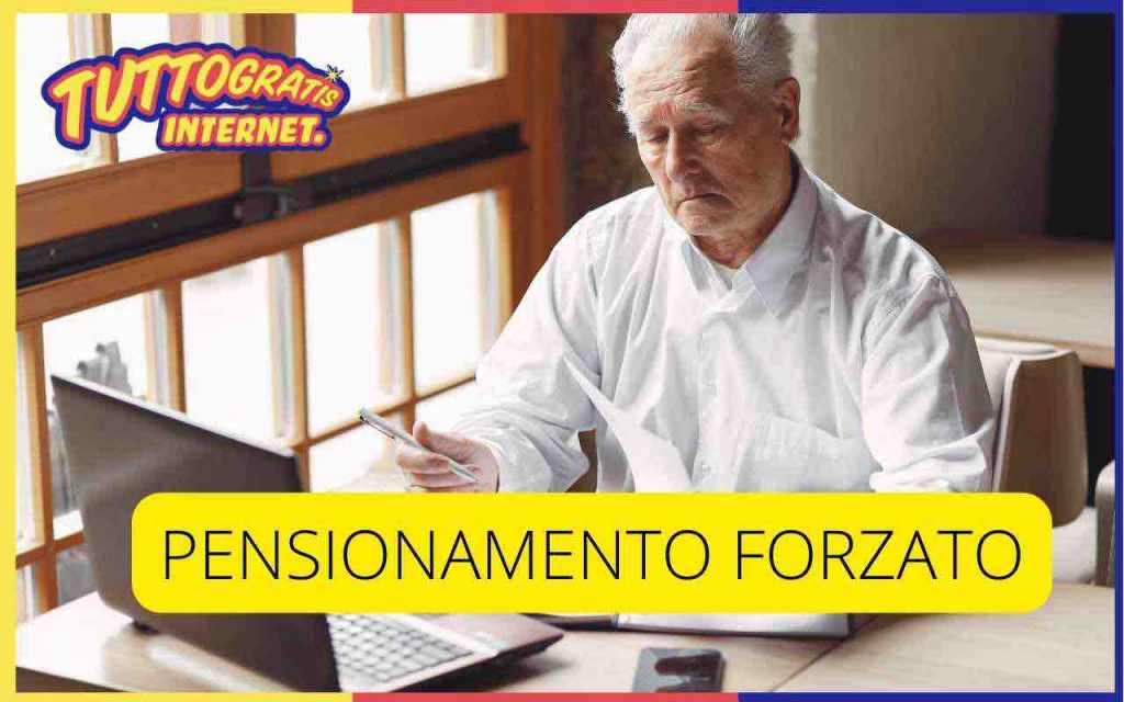 PENSIONAMENTO FORZATO