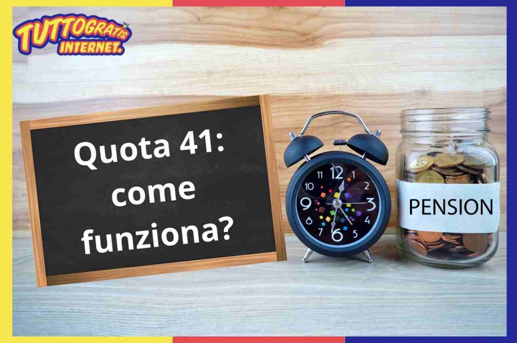 Come funziona Quota 41