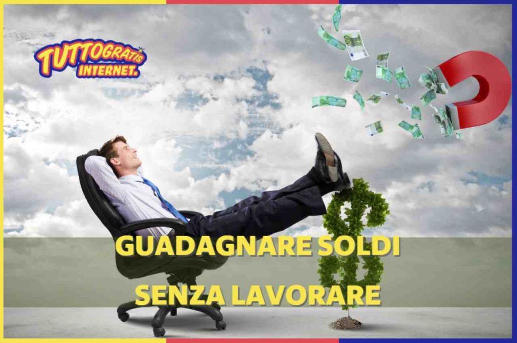 Guadagnare senza soldi