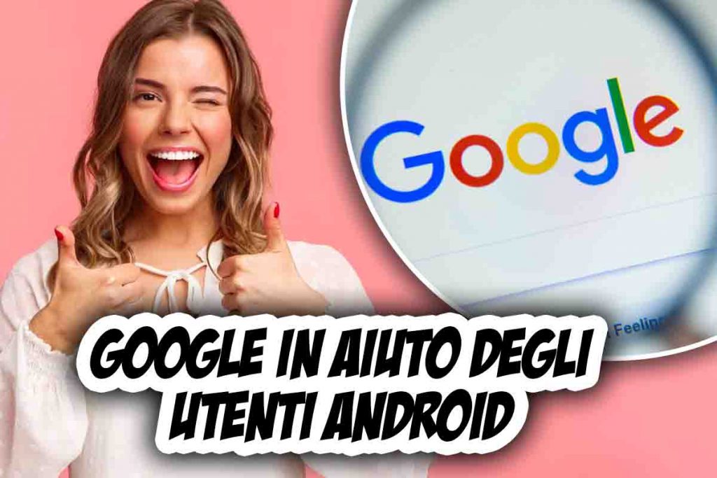 Google in aiuto degli utenti Android